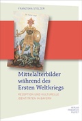 Cover: Mittelalterbilder w&auml;hrend des Ersten Weltkriegs - Pustet, F