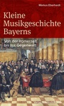 Bild: Kleine Musikgeschichte Bayerns - Pustet, F