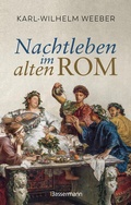Cover: Nachtleben im alten Rom - Bassermann