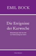 Cover: Die Ereignisse der Karwoche - Urachhaus