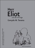 Cover: Herr Eliot und die Vortr&auml;ge - Edition Korrespondenzen