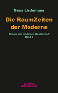 Cover: Die RaumZeiten der Moderne - Velbr&uuml;ck