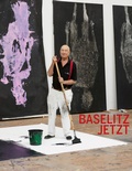 Cover: Baselitz jetzt - Muery Salzmann