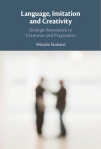 Enlarge image Cover: Language, Imitation and Creativity - Cambridge University Press