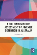 Cover: A Children's Rights Assessment of Juvenile Detention in Australia - Routledge