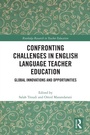 Cover: Confronting Challenges in English Language Teacher Education - Routledge