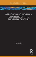 Cover: Approaching Norman Charters of the Eleventh Century - Taylor & Francis