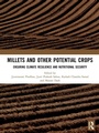 Cover: Millets and Other Potential Crops - CRC Press