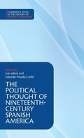 Cover: The Political Thought of Nineteenth-Century Spanish America - Cambridge University Press
