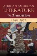 Cover: African American Literature in Transition, 1940-1950: Volume 11 - Cambridge University Press