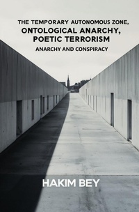 Enlarge image Cover: The Temporary Autonomous Zone, Ontological Anarchy, Poetic Terrorism - Left of Brain Books