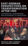 Cover: East German Perspectives on Transformation after 1989 - Camden House Inc