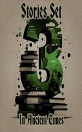 Cover: 3 Stories Set in Ancient Times - 3 Stories