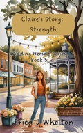 Cover: Claire's Story: Strength - Erica Whelton