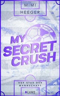 Cover: My Secret Crush. Der Star der Mannschaft (Secret-Reihe 2) - Cove Story