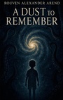 Cover: A Dust to Remember - BoD - Books on Demand
