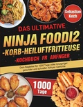 Cover: Das ultimative Ninja Foodi 2-Korb-Hei&szlig;luftfritteuse-Kochbuch f&uuml;r Anf&auml;nger - BoD - Books on Demand