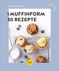 Cover: 1 Muffinform - 50 Rezepte - Gr&auml;fe und Unzer