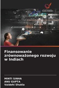 Cover: Finansowanie zrownowazonego rozwoju w Indiach - Wydawnictwo Nasza Wiedza