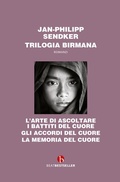 Cover: Trilogia birmana: L'arte di ascoltare i battiti del cuore-Gli accordi del cuore-La memoria del cuore - BEAT. Bestseller;BEAT