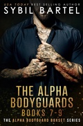 Cover: The Alpha Bodyguards Books 7-9 (The Alpha Bodyguard Boxset Series, #3) - Sybil Bartel