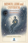 Cover: Mensch, Liebe und Universum - Kosmische Gedichte - (Zeitlose Weisheit Serie, #362) - Roh Nordic AB