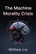 Bild: The Machine Morality Crisis - William Liu