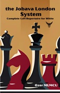 Cover: the Jobava London System; Complete 1.d4 Repertoire for White (Winning Chess Openings for White, #4) - &Ouml;zer Mumcu