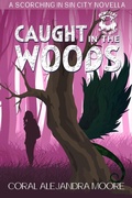 Cover: Caught in the Woods (Scorching in Sin City) - Branching Narratives Press