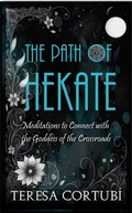 Cover: The Path of Hekate: Meditations to Connect with the Goddess of the Crossroads (Dark Goddesses, #4) - Teresa Cortub&iacute;