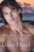 Cover: The Way Alex Sees Me (Aphrodite in Disguise Dark Gay Romance, #2) - The Original Press, LLC