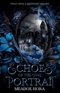 Cover: Echoes of the Oval Portrait - Meadoe Hora