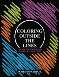 Cover: Coloring Outside The Lines - James Howard