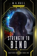 Cover: Strength To Bind - Shattered Hollows, Independent Publisher (Dec 2024)