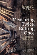 Cover: Measuring Twice, Cutting Once - Wipf and Stock