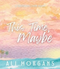 Enlarge image Cover: This Time, Maybe - Ali Morgans