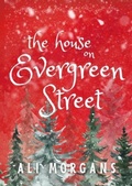 Cover: The House On Evergreen Street - Ali Morgans