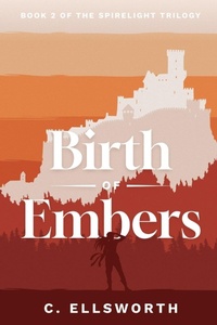 Enlarge image Cover: Birth of Embers - Cody Ellsworth