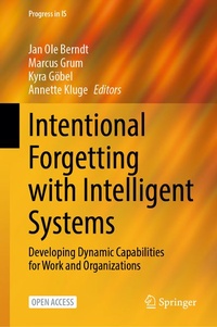 Enlarge image Cover: Intentional Forgetting with Intelligent Systems - Springer