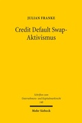 Cover: Credit Default Swap-Aktivismus - Mohr Siebeck