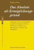 Cover: Das Absolute als Erm&ouml;glichungsgrund - Pustet, F