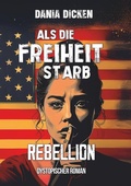 Cover: Als die Freiheit starb - Rebellion - Tolino Media
