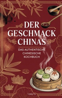 Enlarge image Cover: Der Geschmack Chinas - BoD - Books on Demand