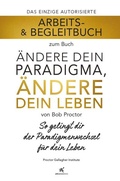 Cover: Arbeits- & Begleitbuch zum Buch &Auml;ndere dein Paradigma, &Auml;ndere dein Leben - Life Success Media GmbH