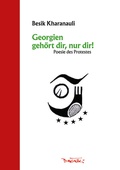 Cover: Georgien geh&ouml;rt dir, nur dir! - Dagyeli Verlag