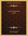 Cover: A Duet With Omar (1913) - Kessinger Publishing