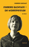 Cover: Ingeborg Bachmann - Die Widerspenstige - AvivA