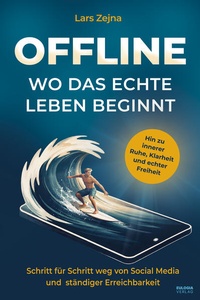 Enlarge image Cover: Offline - Wo das echte Leben beginnt - Eulogia Verlags GmbH