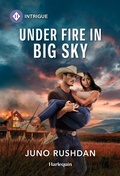 Cover: Under Fire in Big Sky - HARLEQUIN INTRIGUE
