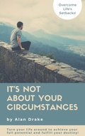 Cover: It's Not About Your Circumstances (God's Signals in Life, #1) - Spirit of Wisdom Publications